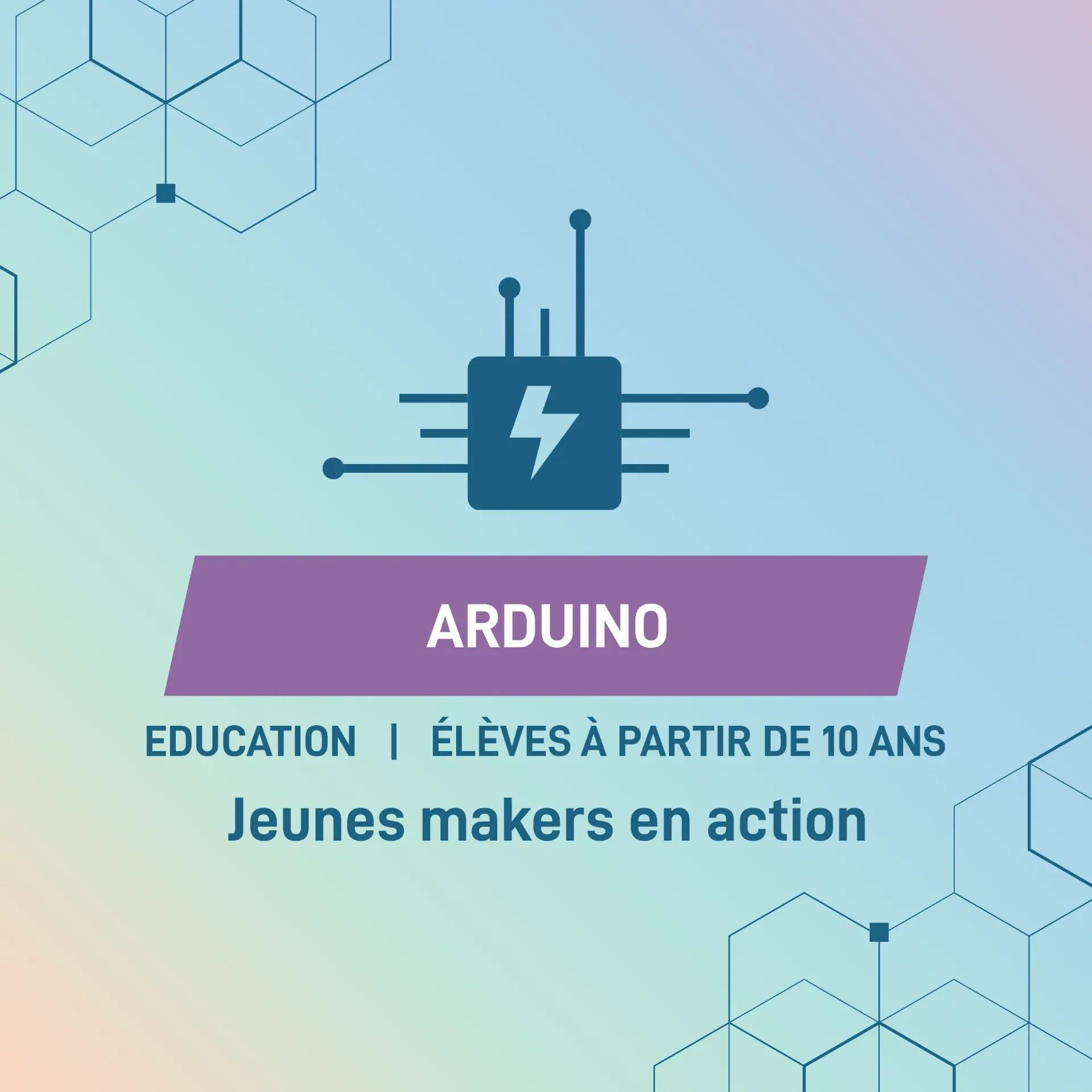 ARDUINO : Jeunes makers en action