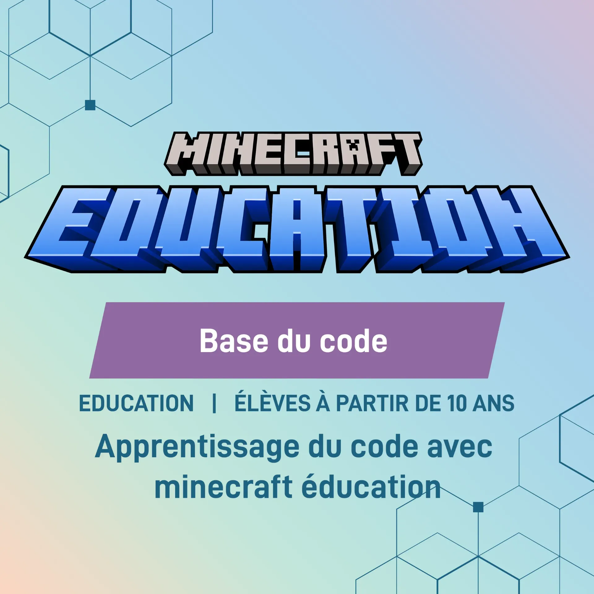 BASE DU CODE : Apprentissage du code avec Minecraft éducation